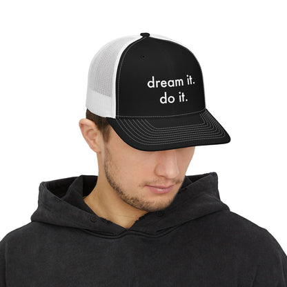 'DREAM IT. DO IT.' TRUCKER CAP