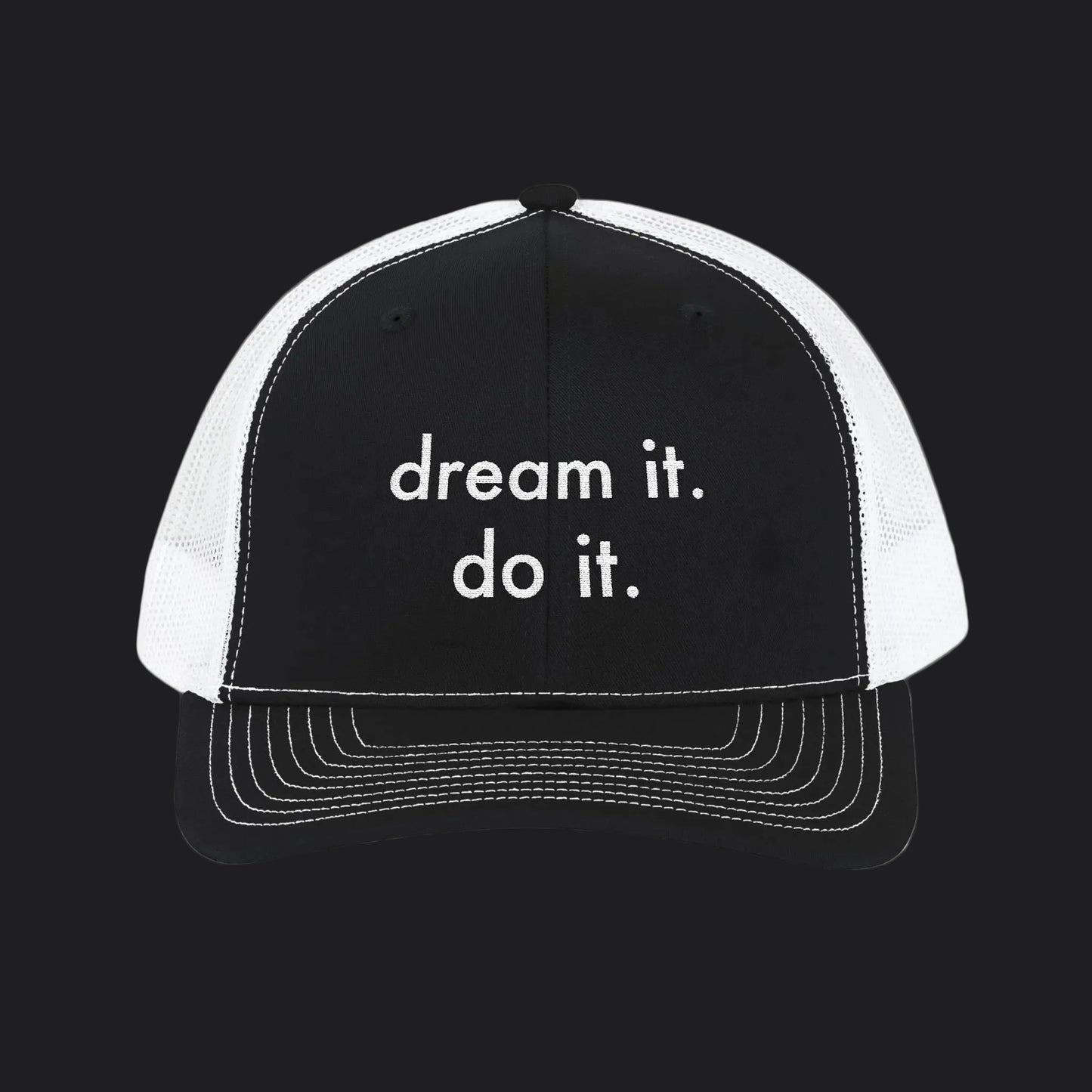 'DREAM IT. DO IT.' TRUCKER CAP