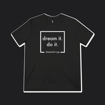 'DREAM IT. DO IT.' ICON TEE